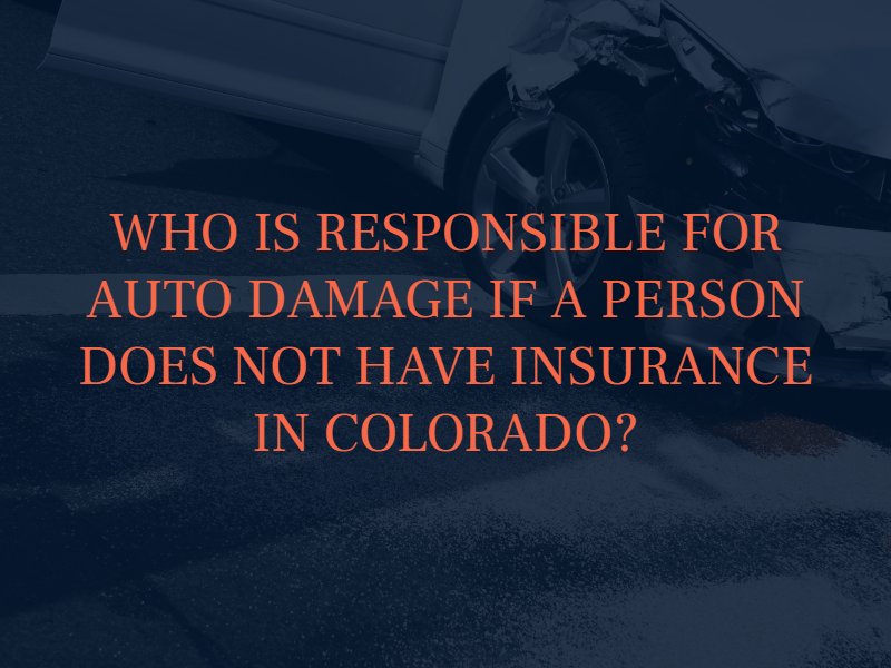 who-pays-if-at-fault-party-doesnt-have-auto-insurance-colorado